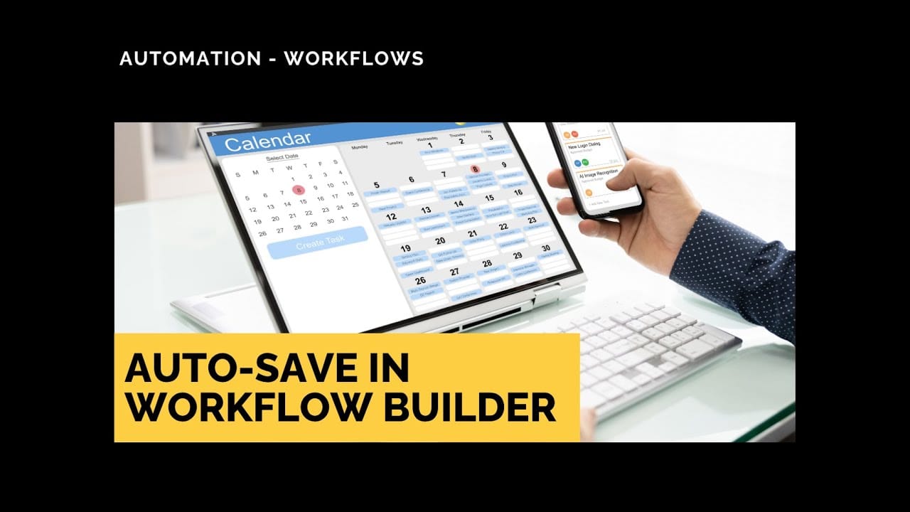 video thumbnail for 'Auto-Save in Workflow Builder: Continuous Draft Saving Keeps You Focused'