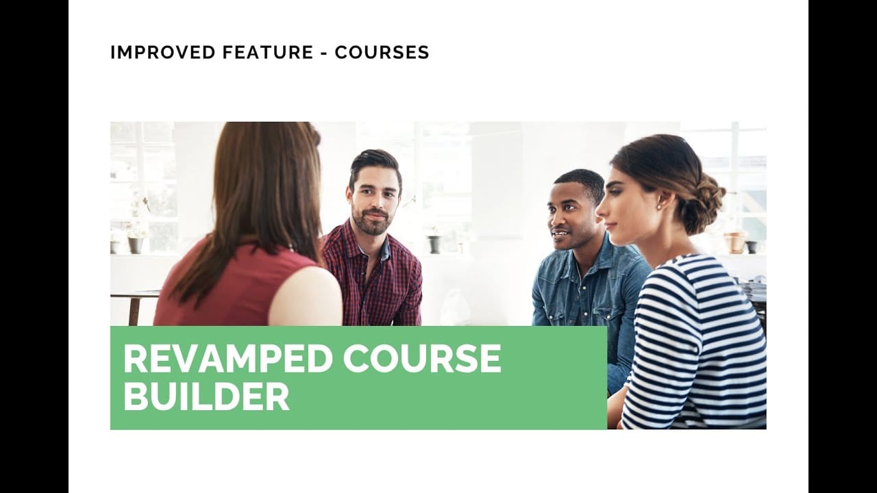 video thumbnail for 'Revamped Course Builder: Modern UI and Easier Course Creation'