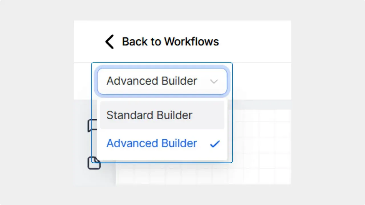 Workflows editor dropdown with 'Advanced Builder' selected and highlighted.