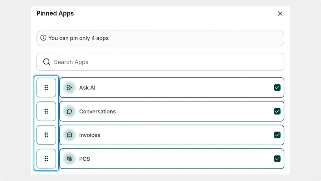 Pinned Apps modal showing four pinned apps (Ask AI, Conversations, Invoices, POS) with draggable six-dot handles and checked boxes.