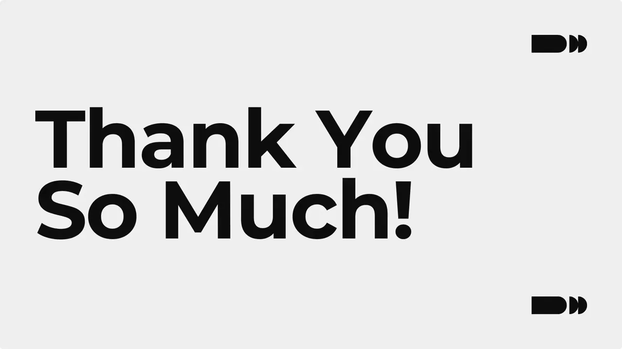 'Thank You So Much!' end slide from the video with large black text on a light background
