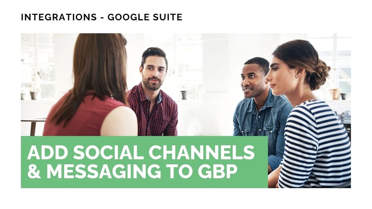 How to Add Social and Messaging Channels to GBP for Greater Reach